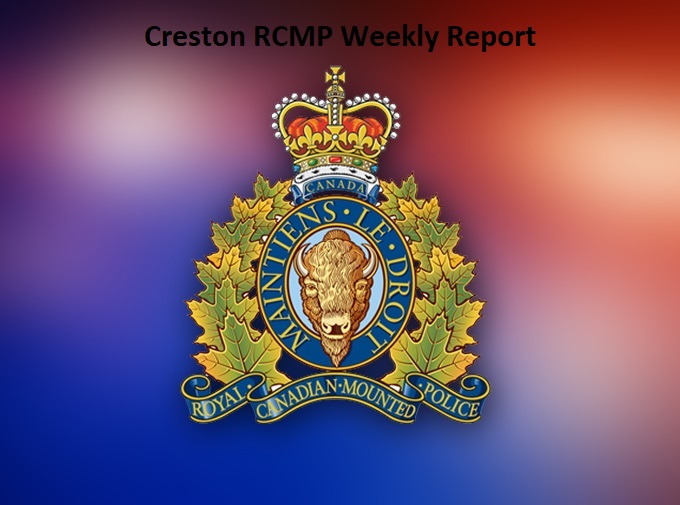 Creston RCMP Weekly Report
